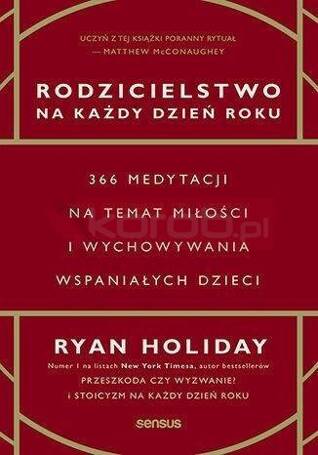 Rodzicielstwo na każdy dzień roku. 366 medytacji..