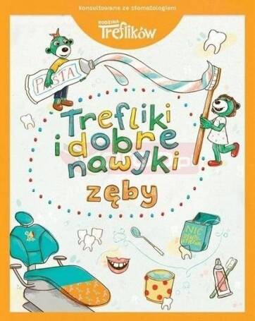 Rodzina Treflików Zęby. Trefliki i dobre nawyki