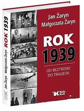 Rok 1939. Od beztroski do tragedii