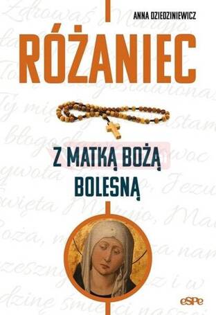 Różaniec z Matką Boża Bolesną