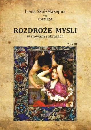 Rozdroże myśli w słowach i obrazach. Tom 3