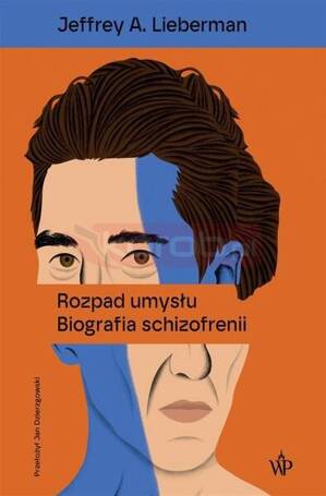 Rozpad umysłu. Biografia schizofrenii