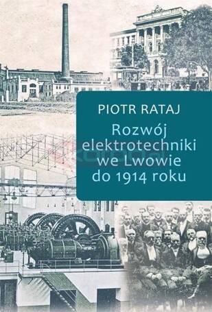 Rozwój elektrotechniki we Lwowie do 1914 roku