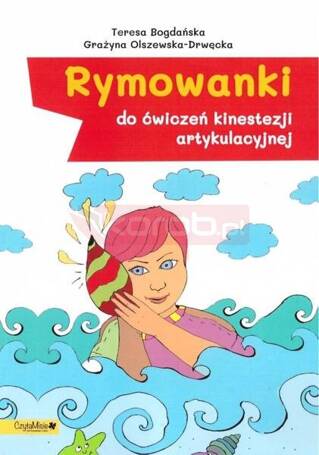 Rymowanki do ćwiczeń kinestezji artykulacyjnej