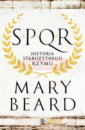 SPQR. Historia starożytnego Rzymu