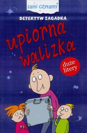 Sami czytamy. Detektyw Zagadka. Upiorna walizka