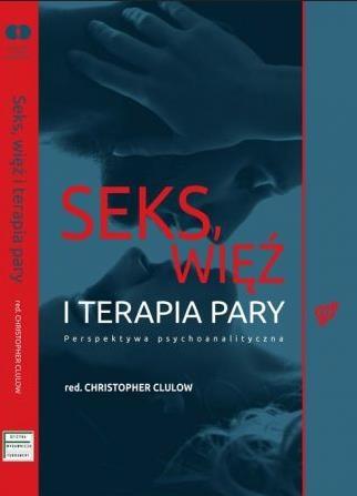 Seks, więź i terapia pary