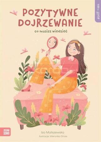 Self-care. Pozytywne dojrzewanie