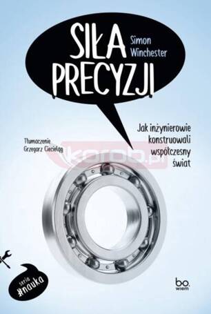 Siła precyzji. Jak inżynierowie konstruowali...