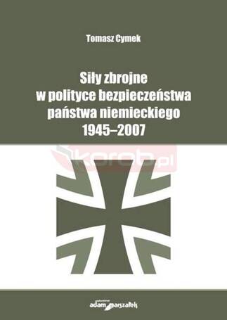 Siły zbrojne w polityce bezpieczeństwa państwa...