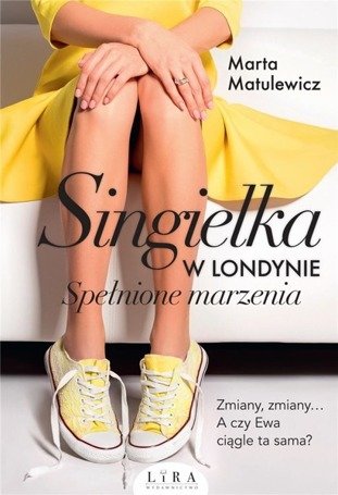 Singielka w Londynie. Spełnione marzenia