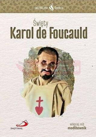 Skuteczni Święci. Święty Karol de Foucauld