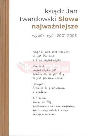 Słowa najważniejsze. Wybór myśli 2001-2003