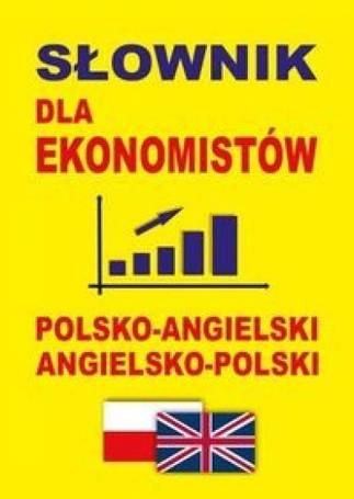 Słownik dla ekonomistów polsko-angielski ang-pol