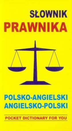 Słownik prawnika polsko-angielski angielsko-polski