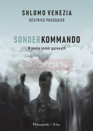 Sonderkommando. W piekle komór gazowych W.2