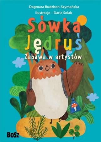 Sówka Jędruś. Zabawa w artystów