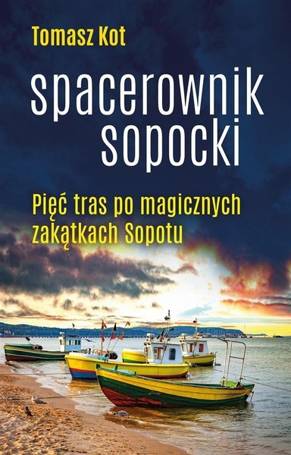 Spacerownik sopocki. Pięć tras po magicznych...