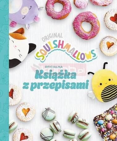 Squishmallows. Oficjalna książka z przepisami