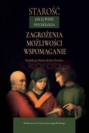 Starość jak ją widzi psychologia