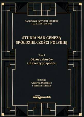 Studia nad genezą spółdzielczości polskiej T.1