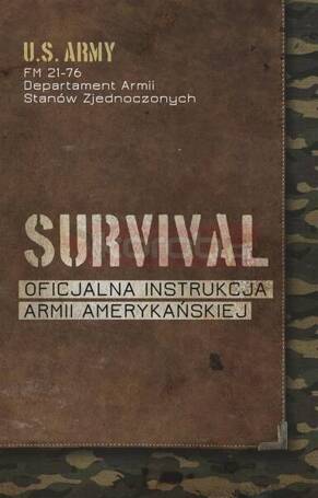 Survival. Oficjalna instrukcja Armii Amerykańskiej