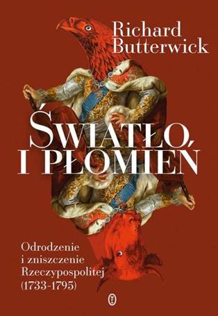 Światło i płomień. Odrodzenie i zniszczenie RP