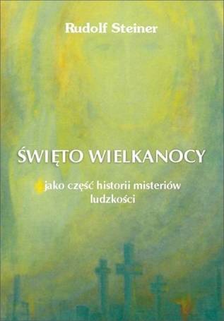 Święto Wielkanocy jako część historii misteriów..