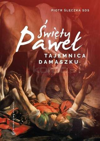 Święty Paweł. Tajemnica Damaszku