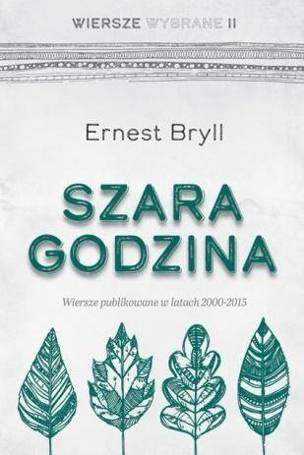 Szara godzina. Wiersze wybrane II