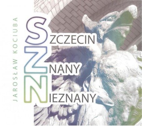 Szczecin znany nieznany