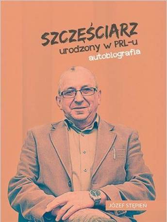 Szczęściarz urodzony w PRL-u autobiografia