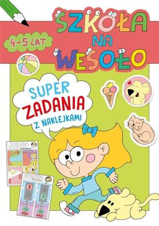 Szkoła na wesoło. Super zadania z naklejkami 4-5..