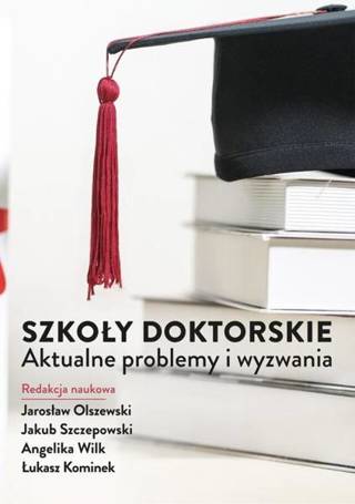 Szkoły doktorskie. Aktualne problemy i wyzwania