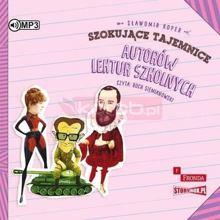 Szokujące tajemnice autorów lektur szkolnych CD