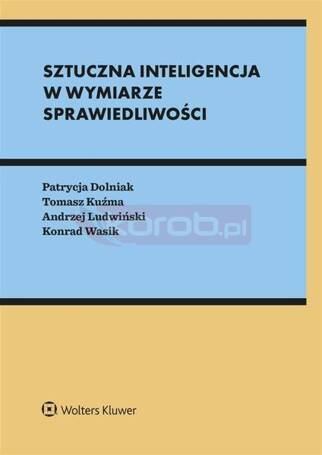 Sztuczna inteligencja w wymiarze sprawiedliwości