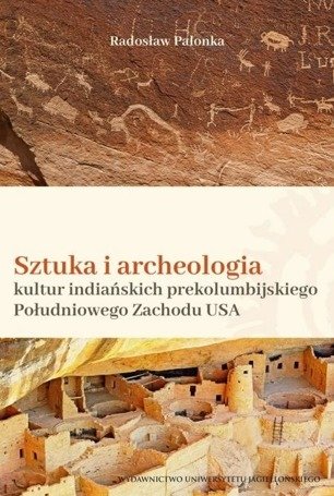 Sztuka i archeologia kultur indiańskich...