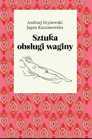 Sztuka obsługi waginy