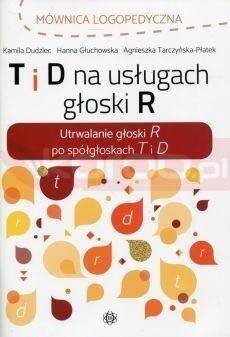 T i D na usługach głoski R