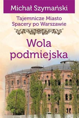 Tajemnicze miasto T.14 Wola podmiejska