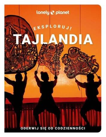 Tajlandia. Eksploruj!