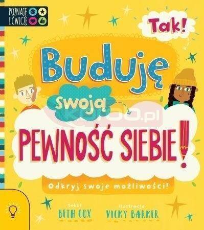 Tak! Buduję swoją pewność siebie