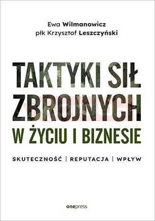 Taktyki sił zbrojnych w życiu i biznesie