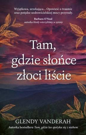 Tam, gdzie słońce złoci liście