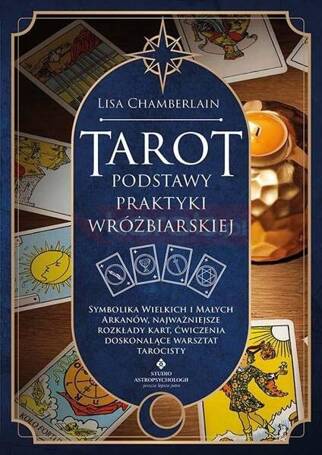 Tarot - podstawy praktyki wróżbiarskiej