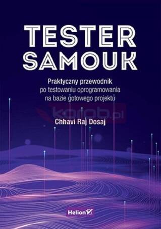 Tester samouk. Praktyczny przewodnik..