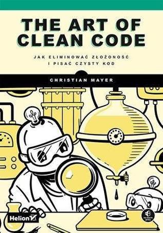 The Art of Clean Code