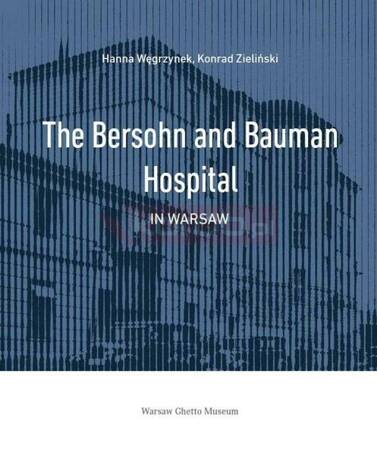 The Bersohn and Bauman Hospital in Warsaw