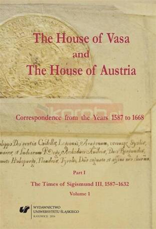 The House of Vasa and The House of Austria...Vol.1