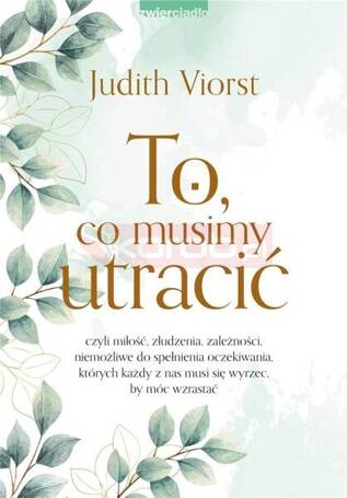 To, co musimy utracić